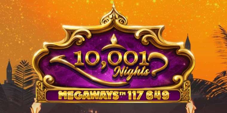 Онлайн слот 10 001 Nights MegaWays играть