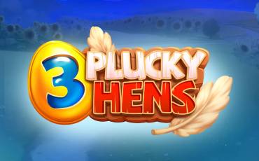 3 Plucky Hens