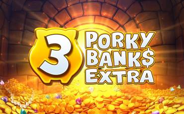 3 Porky Banks Extra