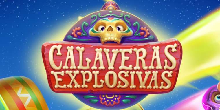 Онлайн слот Calaveras Explosivas играть