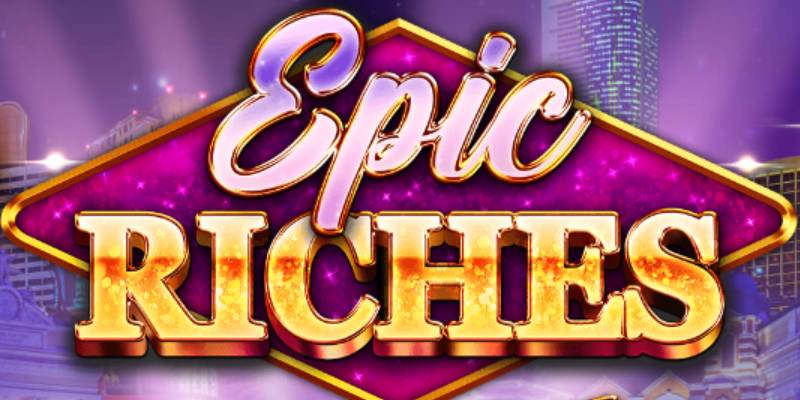 Epic Riches