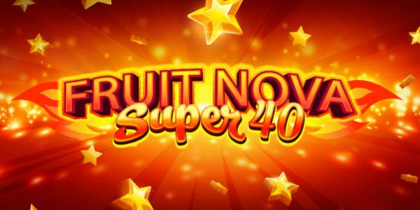 Fruit Super Nova 40