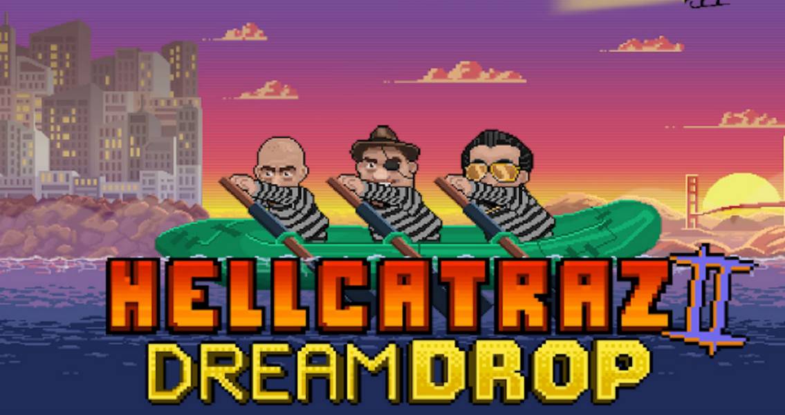 Hellcatraz 2 Dream Drop