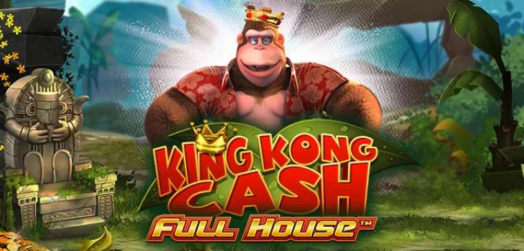 Видео покер King Kong Cash Full House демо-игра