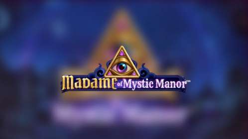 Madame in Mystic Manor (Blueprint Gaming) обзор