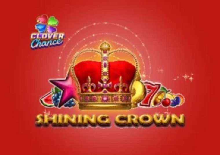 Онлайн слот Shining Crown Clover Chance играть